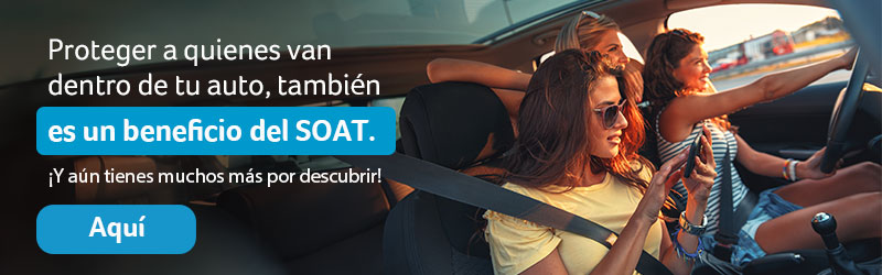 Proteger a quienes van dentro de tu auto, también es un beneficio del SOAT